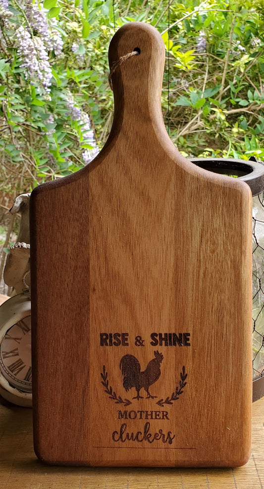 Rise and Shine MotherCluckers Serving Board Hardwood